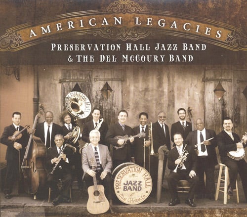 The Del McCoury Band and The Preservation Hall Jazz Band - American Legacies - Bluegrass Unlimited