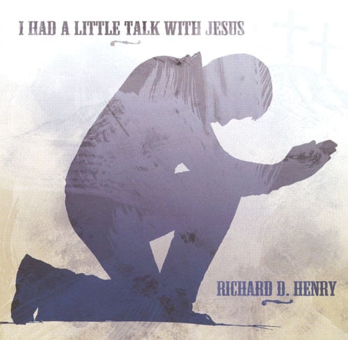 Bluegrass Unlimited - Richard D. Henry - I Had A Little Talk With Jesus
