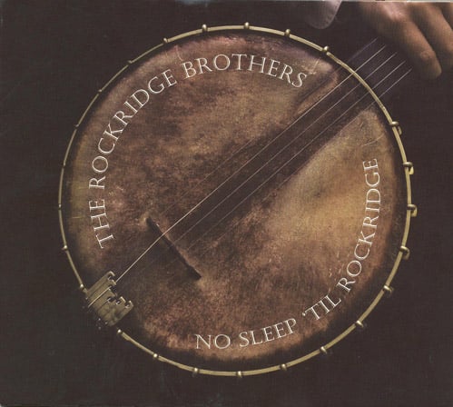 The Rockridge Brothers - No Sleep Until Rockridge - Bluegrass Unlimited