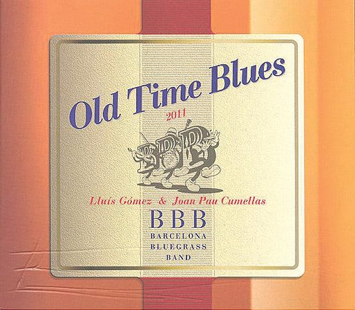 Barcelona Bluegrass Band - Old Time Blues - Bluegrass Unlimited