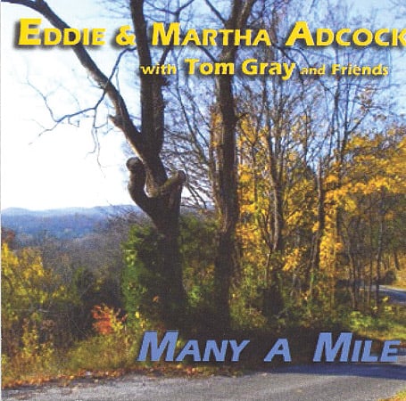Eddie and Martha Adcock with Tom Gray and Friends - Many A Mile - Bluegrass Unlimited
