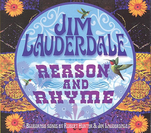 Jim Lauderdale - Reason and Rhyme - Bluegrass Songs by Robert Hunter & Jim Lauderdale - Bluegrass Unlimited
