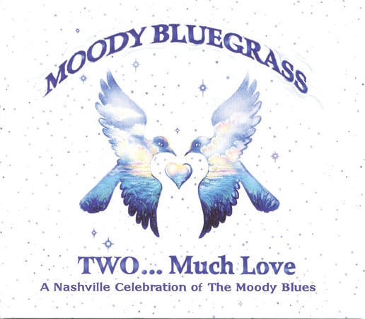 Various Artists - Moody Bluegrass: Two…Much Love - Bluegrass Unlimited
