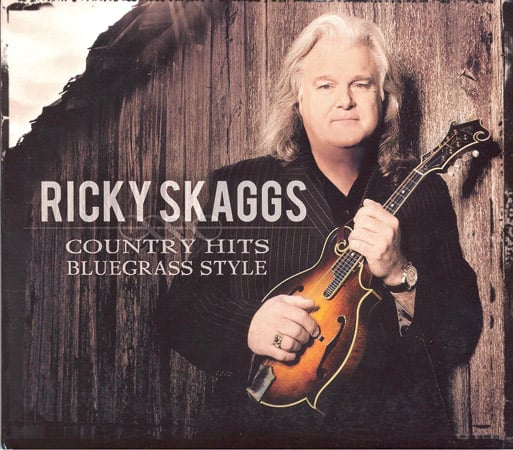 Ricky Skaggs - Country Hits Bluegrass Style - Bluegrass Unlimited